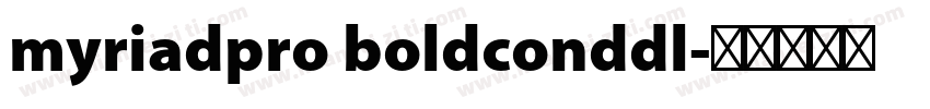 myriadpro boldconddl字体转换